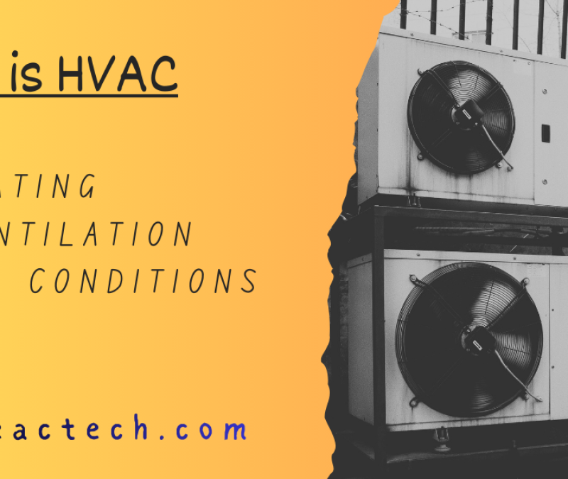 What is an HVAC system and How it works?